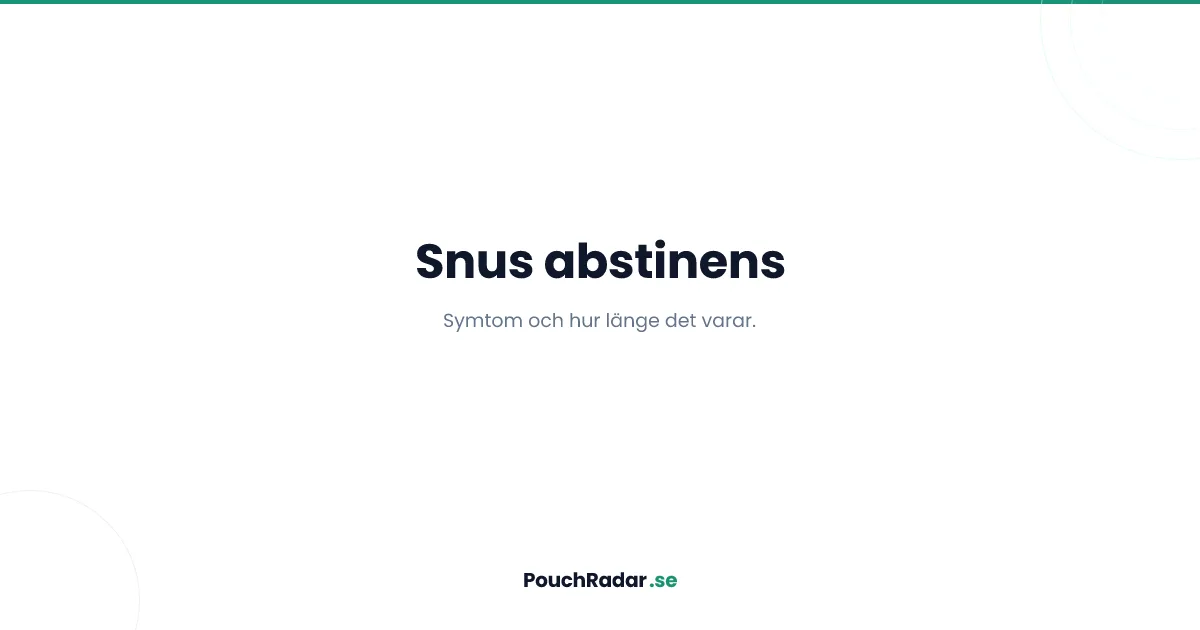Snus abstinens - symtom, tidslinje och hur du hanterar den