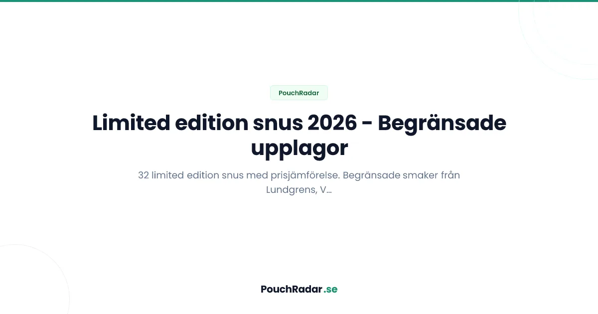 Limited edition snus