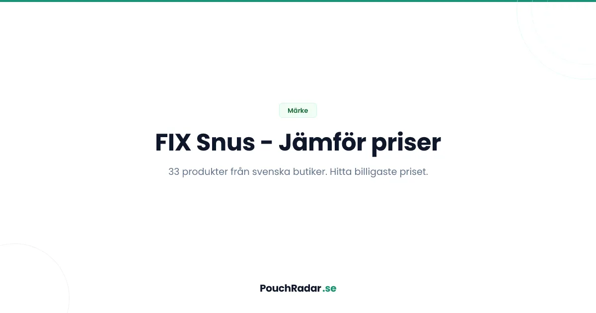 FIX snus - alla produkter och billigaste priser