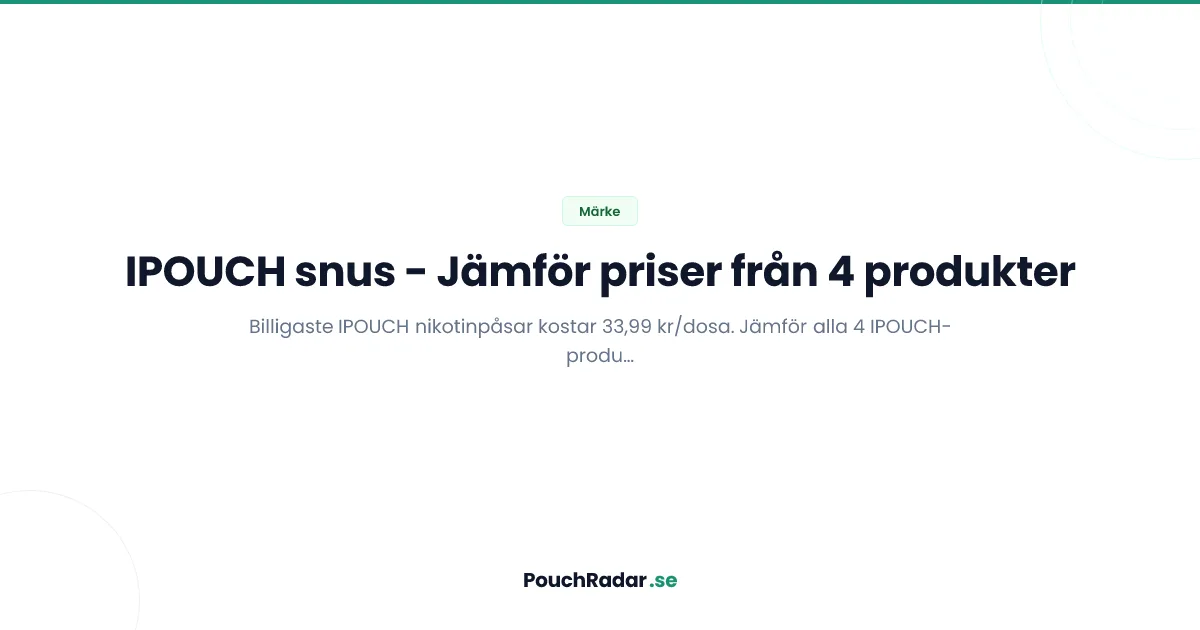 IPOUCH snus - alla produkter och billigaste priser
