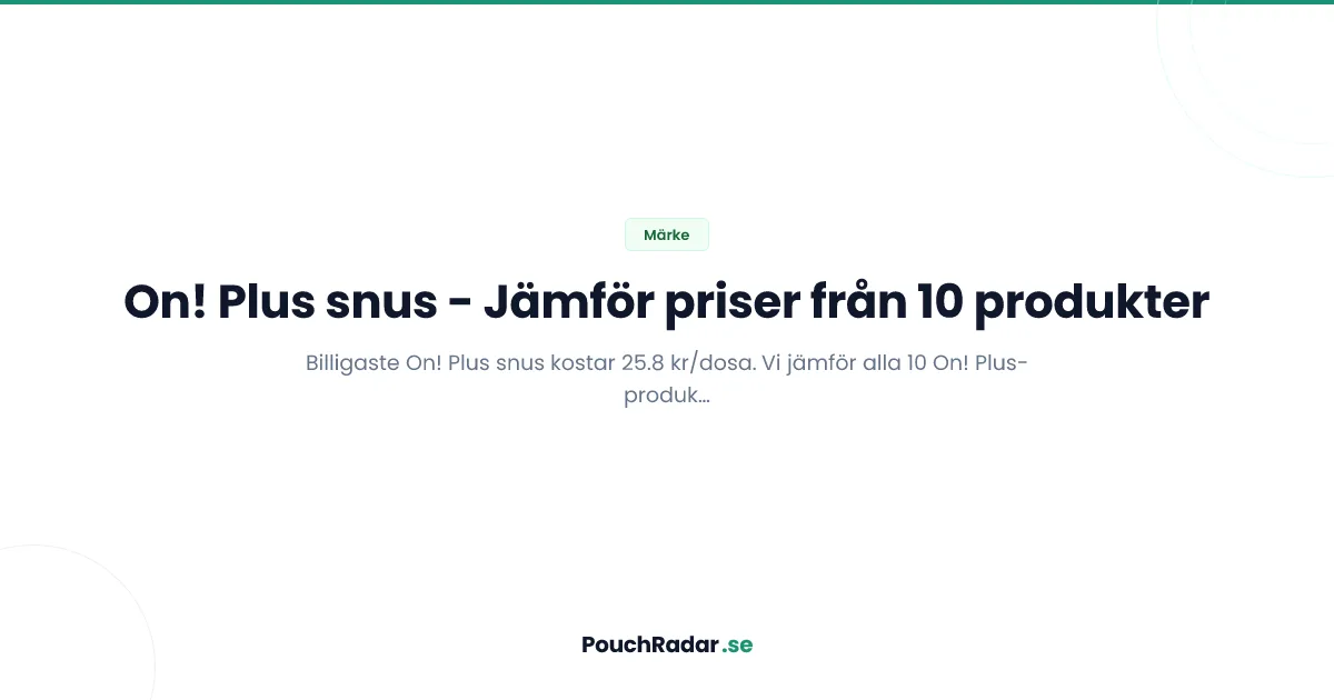 On! Plus snus - alla produkter och billigaste priser
