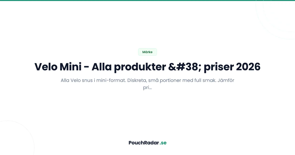 Velo Mini - diskreta miniformat portioner och priser