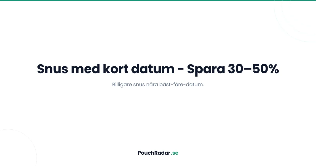 Snus med kort datum - Rea och erbjudanden